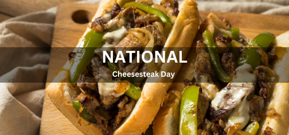National Cheesesteak Day [राष्ट्रीय चीज़स्टीक दिवस]
